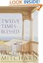 Twelve Times Blessed