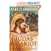 The Lost Gospel of Judas Iscariot: A New Look at Betrayer and Betrayed