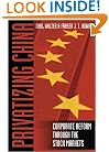 Privatizing China: The Stock Markets and their Role in Corporate Reform