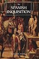 The Spanish Inquisition: A History