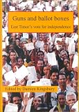 Books : Guns and Ballot Boxes: East Timor's Vote for Independence (Monash Papers on Southeast Asia, No. 54)