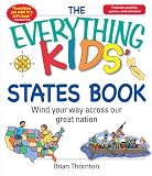The Everything Kids' States Book: Wind Your Way Across Our Great Nation