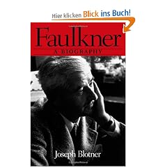 Faulkner: A Biography: 1 (Southern Icons)