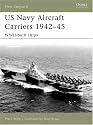 US Navy Aircraft Carriers, 1942-45: WWII-Built Ships (New Vanguard)