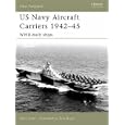 US Navy Aircraft Carriers 1942-45: World War Two Built Ships (New Vanguard) by Mark Stille and Tony Bryan