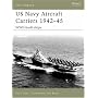 US Navy Aircraft Carriers 1942-45: World War Two Built Ships: WWII-built Ships (New Vanguard)