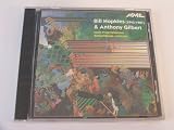 Bill Hopkins : En Attendant, Two Poems, Pendant, Sensation; Anthony Gilbert : Nine or Ten Osannas (NMC)