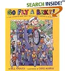 Click here to buy Go Fly a Bike! The Ultimate Book of Bicycle Fun, Freedom, and Science by  Bill Haduch.