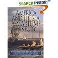 America and the Sea: A Maritime History (American Maritime Library) by  Benjamin W. Laberee et al.