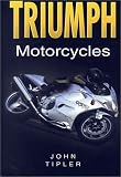Triumph Motorcycles (Sutton's Photographic History of Transport)