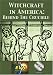 Witchcraft in America: Behind The Crucible DVD