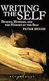 Writing the self : diaries, memoirs, and the history of the self