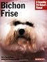 Bichon Frise (Complete Pet Owner's Manual)