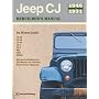 Jeep Cj Rebuilder's Manual, 1946-1971: Mechanical Restoration Unite Repair and Overhaul Performance Upgrades for Jep CJ-2A, CJ-3A, CJ-3B, CJ-5 and CJ-6 and MB, M38, and M38A1