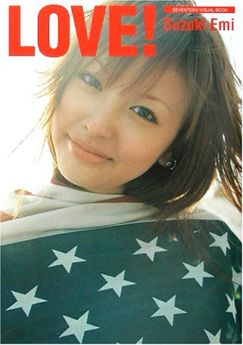 画像：LOVE! 鈴木えみ SEVENTEEN VISUAL BOOK