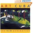 Art Cuba: The New Generation