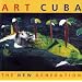 Art Cuba: The New Generation