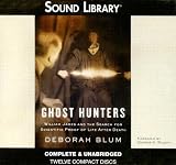 Ghost Hunters: William James and the Search for Scientific Proof of Life After Death