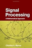 Signal Processing: A Mathematical Approach