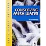 Conserving Fresh Water (Sustainable Futures)