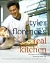 Tyler Florence's Real Kitchen: An indespensible guide for anybody who likes to cook