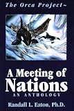The Orca Project: A Meeting of Nations - An Anthology