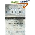 Unequal Protection: The Rise of Corporate Dominance and the... by Thom Hartmann