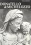 Donatello and Michelozzo. (Studies in Medieval and Early Renaissance Art History)