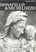Books : Donatello and Michelozzo: Artistic Partnership and Its Patrons in the Early Renaissance (Harvey Miller Publication)