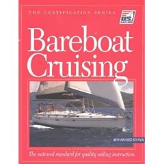 Bareboat Cruising: The National Standard for Quality Sailing Instruction (The Certification Series) (The Certification Series)