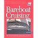Bareboat Cruising: The National Standard for Quality Sailing Instruction (The Certification Series) (The Certification Series)