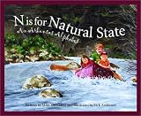 N is for Natural State: An Arkansas Alphabet Edition 1. (Discover America State By State. Alphabet Series)