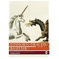 Einhorn, Drache, Basilisk: Fabelhafte Fabelwesen