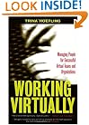 Working Virtually: Managing People for Successful Virtual Teams and Organizations