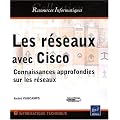 Les r�seaux avec Cisco - Connaissances approfondies sur les r�seaux