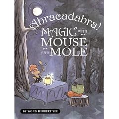 Abracadabra!: Magic with Mouse and Mole