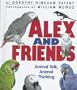 Alex and Friends: Animal Talk, Animal Thinking (Discovery! (Sagebrush))