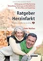 Ratgeber Herzinfarkt: Vorbeugung, Fr&uuml;herkennung, Behandlung, Nachsorge, Rehabilitation: Vorbeugung, Fr&uuml;herkennung, Behandlung, Nachsorge, ... Empfohlen von der Deutschen Herzstiftung