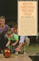 Keys to Parenting the Only Child (Barron's Parenting Keys)