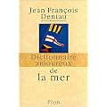 Dictionnaire amoureux de la mer et de l'aventure