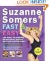 Suzanne Somers' Fast & Easy: Lose Weight the Somersize Way with Quick, Delicious Meals for the Entire Family!