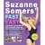 Suzanne Somers' Fast & Easy: Lose Weight the Somersize Way with Quick, Delicious Meals for the Entire Family!