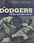 The Dodgers: 120 Years of Dodgers Baseball The Dodgers: 120 Years of Dodgers Baseball