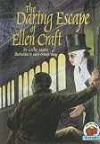 The Daring Escape of Ellen Craft: On My Own History