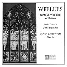 Weelkes: Ninth Service and Anthems by Thomas Weelkes, Stephen Darlington, organist Laurence Cummings, and Christ Church Cathedral Choir