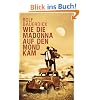 Wie die Madonna auf den Mond kam: Roman