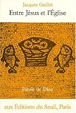 Entre J�sus et l'Eglise