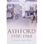 Ashford 1950-1980 (In Old Photographs)