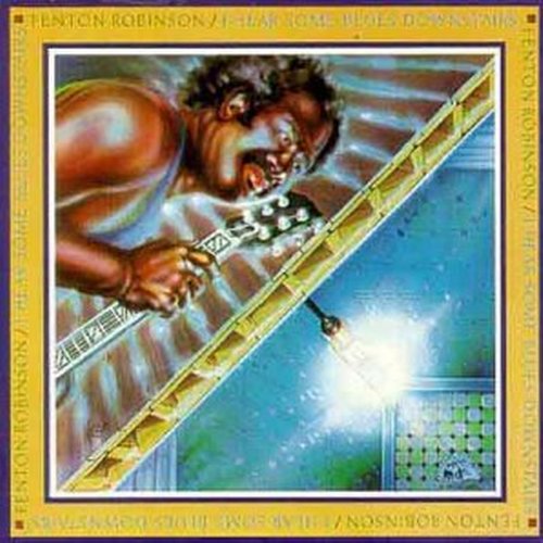 Fenton Robinson - I Hear Some Blues Downstairs - Zortam Music