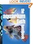 Aquarium Fish Handbook: The Complete Reference from Anemonefish to Zamora Woodcats